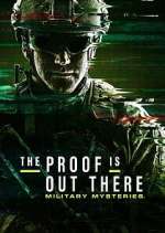 Watch The Proof Is Out There: Military Mysteries Fmovies