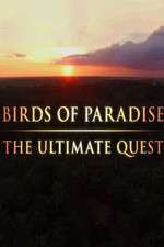 Watch Birds of Paradise: The Ultimate Quest Fmovies