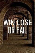 Watch Win Lose or Fail Fmovies
