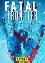 Watch Fatal Frontier: Evil in Alaska Fmovies