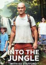 Watch Into the Jungle with Ed Stafford Fmovies