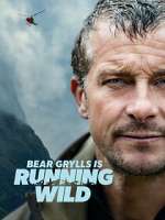 Watch Bear Grylls Is Running Wild Fmovies