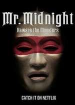 Watch Mr. Midnight: Beware the Monsters Fmovies