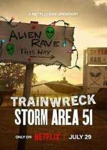 Watch Trainwreck: Storm Area 51 Fmovies