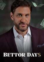 Watch Bettor Days Fmovies