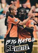 Watch The Big Match Revisited Fmovies
