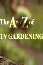Watch The a to Z of TV Gardening Fmovies