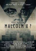 Watch Who Killed Malcolm X? Fmovies