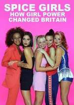 Watch Spice Girls: How Girl Power Changed Britain Fmovies