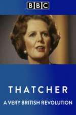 Watch Thatcher: A Very British Revolution Fmovies