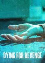 Watch Dying for Revenge Fmovies