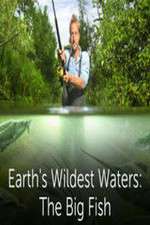 Watch Earths Wildest Waters The Big Fish Fmovies
