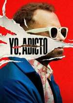 Watch Yo, adicto Fmovies