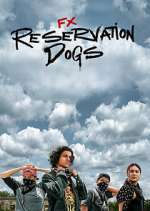 Watch Reservation Dogs Fmovies