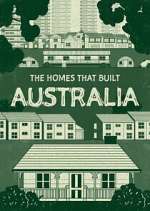 Watch The Homes That Built Australia Fmovies