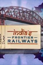 Watch Indias Frontier Railways Fmovies