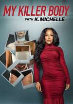Watch My Killer Body with K. Michelle Fmovies