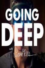 Watch Going Deep with David Rees Fmovies