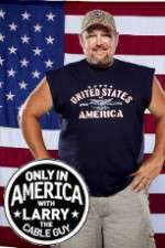 Watch Only in America with Larry the Cable Guy Fmovies