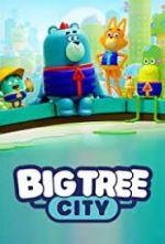 Watch Big Tree City Fmovies