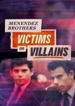 Watch Menendez Brothers: Victims or Villains Fmovies