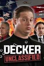 Watch Decker: Unclassified Fmovies