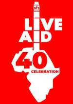 Watch Live Aid at 40: When Rock \'n\' Roll Took on the World Fmovies