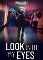 Watch True Crime Story: Look Into My Eyes Fmovies