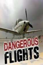 Watch Dangerous Flights Fmovies