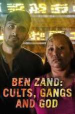 Watch Ben Zand: Cults, Gangs and God Fmovies