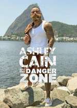 Watch Ashley Cain: Into The Danger Zone Fmovies