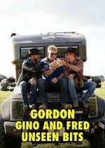 Watch Gordon, Gino and Fred: Unseen Bits Fmovies