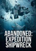 Watch Abandoned: Expedition Shipwreck Fmovies