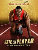 Watch Hate the Player: The Ben Johnson Story Fmovies