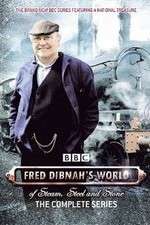 Watch Fred Dibnah's World of Steam, Steel and Stone Fmovies