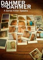Watch Dahmer on Dahmer: A Serial Killer Speaks Fmovies