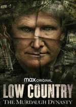Watch Low Country: The Murdaugh Dynasty Fmovies