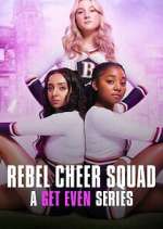 Watch Rebel Cheer Squad - A Get Even Series Fmovies