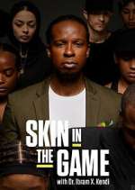 Watch Skin in the Game with Dr. Ibram X. Kendi Fmovies