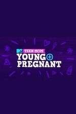 Watch Teen Mom: Young + Pregnant Fmovies