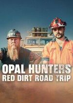 Watch Opal Hunters: Red Dirt Roadtrip Fmovies
