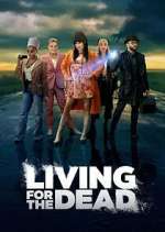 Watch Living for the Dead Fmovies