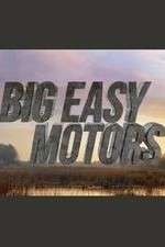 Watch Big Easy Motors Fmovies