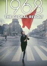 Watch 1968 The Global Revolt Fmovies