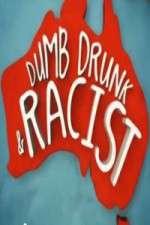 Watch Dumb, Drunk & Racist Fmovies