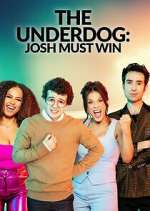 Watch The Underdog: Josh Must Win Fmovies