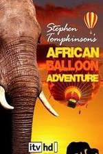 Watch Stephen Tompkinson's African Balloon Adventure Fmovies