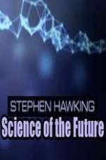 Watch Stephen Hawking's Science of the Future Fmovies