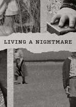 Watch Living a Nightmare Fmovies