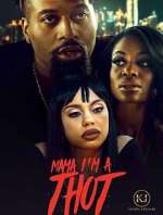 Watch Mama I\'m A Thot Fmovies